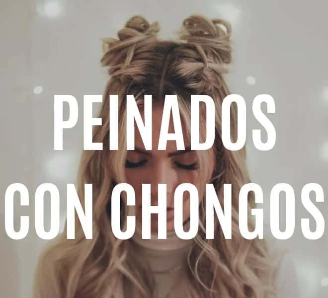 Peinados con chongos: 20 ideas fáciles para cada día