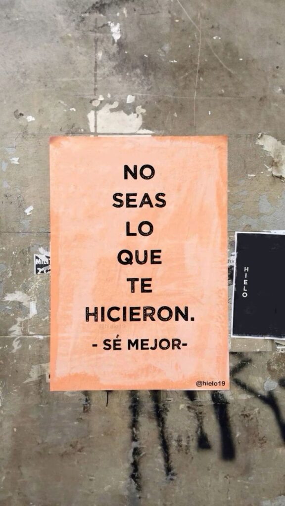 No seas lo que te hicieron se mejor