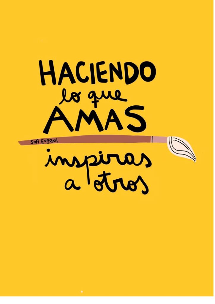 Haciendo lo que amas inspiras a otros 💪🏻