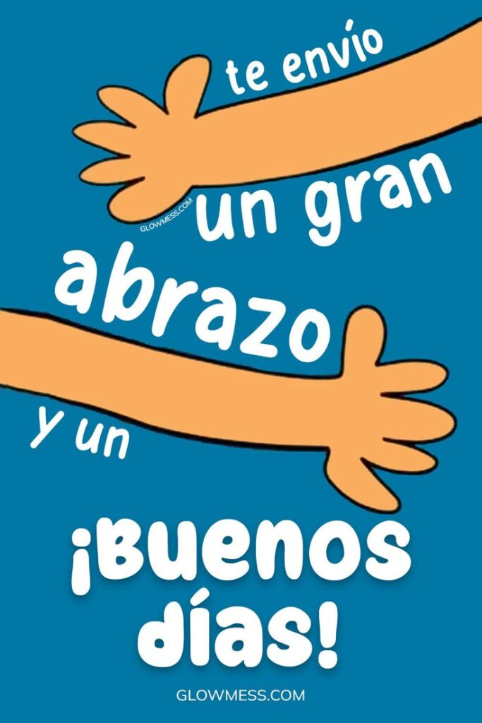 47 Imagenes de Buenos Dias Originales con Abrazos para compartir